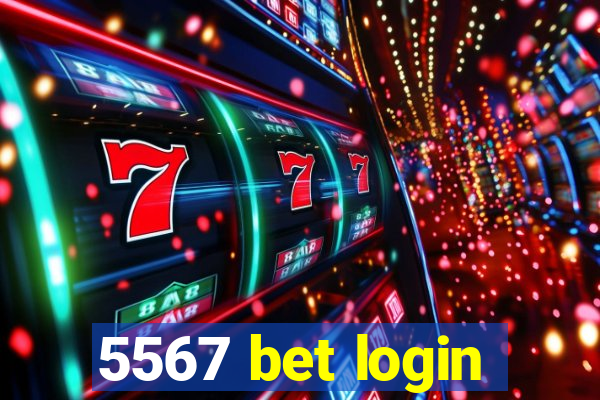 5567 bet login